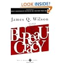 Bureaucracy: What Government Agencies Do And Why They Do It (Basic Books Classics)
