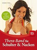 Thera-Band für Schulter & Nacken: Schnelle Hilfe bei akuten Schmerzen
