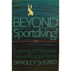 Beyond Sportdiving!: Exploring the Deepwater Shipwrecks of the Atlantic