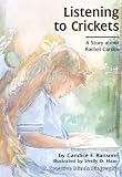 By Candice F. Ransom Listening to Crickets: A Story about Rachel Carson (Creative Minds Biography) [Paperback]