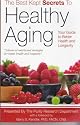 The Best Kept Secrets to healthy Aging