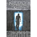 Professional Addict