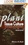 Plant Tissue Culture, Second Edition: Techniques and Experiments