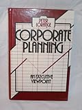 Corporate planning : an executive viewpoint