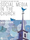 The Definitive-ish Guide for Using Social Media in the Church