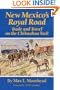 New Mexico's Royal Road: Trade and Travel on the Chihuahua Trail