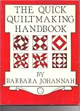 The Quick Quiltmaking Handbook
