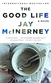 THE GOOD LIFE by Jay McInerney