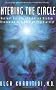 Entering the Circle: Ancient Secrets of Siberian Wisdom Discovered by a Russian Psychiatrist