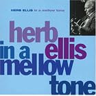 In a Mellow Tone by  Herb Ellis 