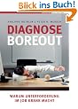 Diagnose Boreout: Warum Unterforderung im Job krank macht