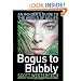 Bogus to Bubbly: An Insider's Guide to the World of Uglies