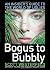 Bogus to Bubbly