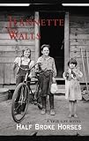 Half Broke Horses: A True-life Novel (Center Point Platinum Fiction (Large Print)) [Hardcover]