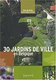 30 Jardins de Ville en Belgique