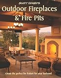 IMAGE OF Scott Cohen's Outdoor Fireplaces and Fire Pits: Create the perfect fire feature for your back yard