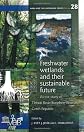 Freshwater Wetlands and their Sustainable Future: A Case Study of Trebon Basin Biosphere Reserve, Czech Republic