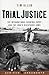 Trial Justice: The International Criminal Court and the Lord's Resistance Army (African Arguments)