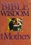 Bible Wisdom for Mothers