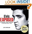 Elvis Presley Biography...Elvis Exposed: The Amazing Life and Tragic Death of the King of Rock 'n Roll (Rock Stars)