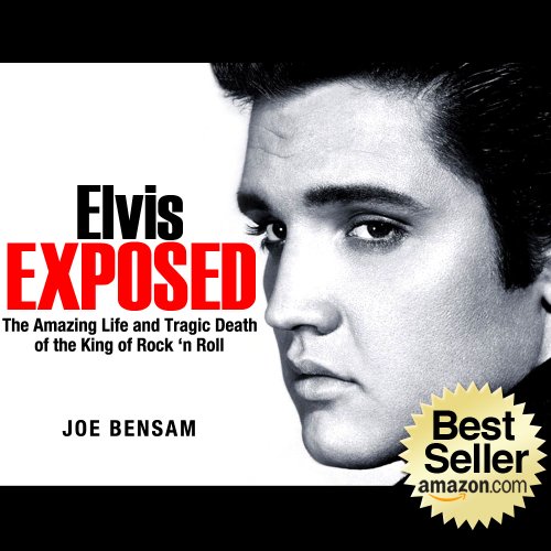 Elvis Presley Biography...Elvis Exposed: The Amazing Life and Tragic Death of the King of Rock 'n Roll (Rock Stars Book 3)