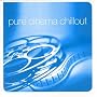 Pure Cinema Chillout
