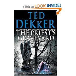 The Priest's Graveyard - Ted Dekker