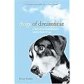 Dogs of Dreamtime (A Story About Second Chances and the Power of Love) (Paperback)