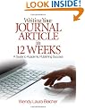Writing Your Journal Article in Twelve Weeks: A Guide to Academic Publishing Success