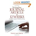 Writing Your Journal Article in Twelve Weeks: A Guide to Academic Publishing Success