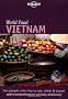 Lonely Planet: World Food: Vietnam