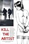 Kill The Artist (Widescreen Edition)