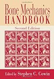 Bone Mechanics Handbook, Second Edition