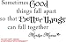 #2 Sometimes good things fall apart so that better things Can fall together. Marilyn Monroe wall art wall saying quote