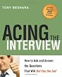 Acing the Interview: How to Ask and Answer the Questions That Will Get You the Job