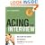 Acing the Interview: How to Ask and Answer the Questions That Will Get You the Job