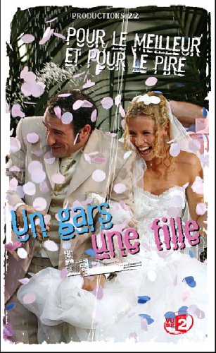 Un gars, une fille : separation, retrouvailles