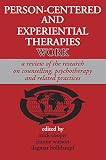 Person-centered and experiential therapies work : a review of the research on counseling, psychotherapy and related practices
