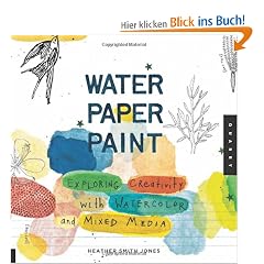 Water Paper Paint: Exploring Creativity with Watercolor and Mixed Media