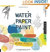 Water Paper Paint: Exploring Creativity with Watercolor and Mixed Media