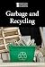 Books : Garbage and Recycling (Introducing Issues with Opposing Viewpoints)