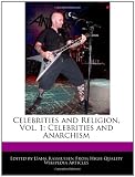 Celebrities and Religion, Vol. 1: Celebrities and Anarchism