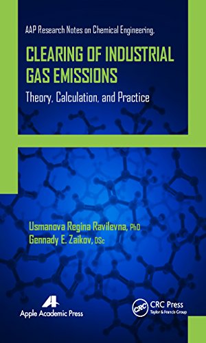 Clearing of Industrial Gas Emissions: Theory, Calculation, and Practice (AAP Research Notes on Chemical Engineering)
