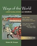 Ways of the World: A Global History with Sources, Volume 2: Since 1500