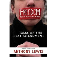 Freedom for the Thought That We Hate: A Biography of the First Amendment