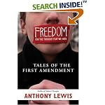 Freedom for the Thought That We Hate: A Biography of the First Amendment