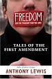 Freedom for the Thought That We Hate: A Biography of the First Amendment