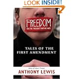 Buy Freedom for the Thought That We Hate: A Biography of the First Amendment by Anthony Lewis