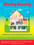 Sharing Housing, A Guidebook to Finding and Keeping Good Housemates