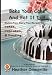 Books : Bake Your Cake and Eat it Too!: Gluten-Free and Dairy-Free Cakes, Cupcakes, and Frosting